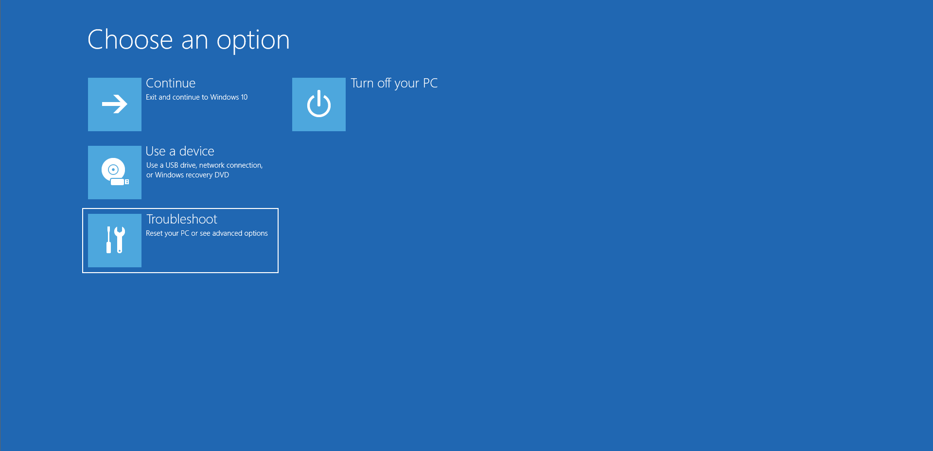 Click Troubleshoot under Choose an option.